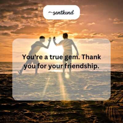 Thanking a true gem of a friend.
