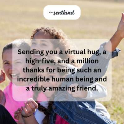Sending virtual hug, high-five, million thanks.