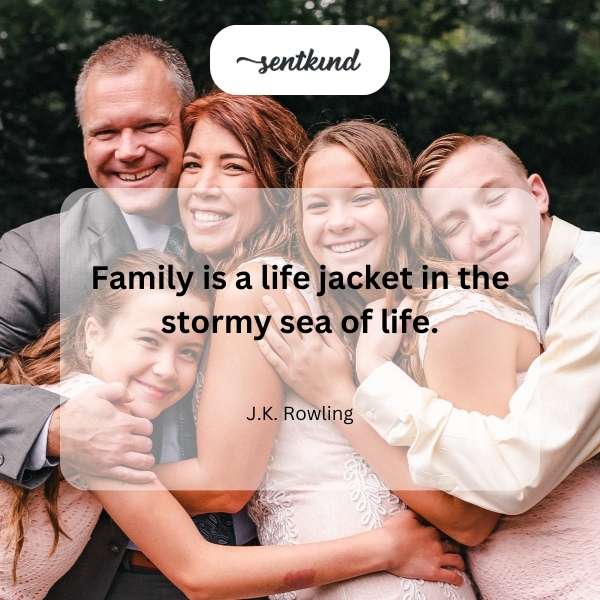 Family as a life jacket.