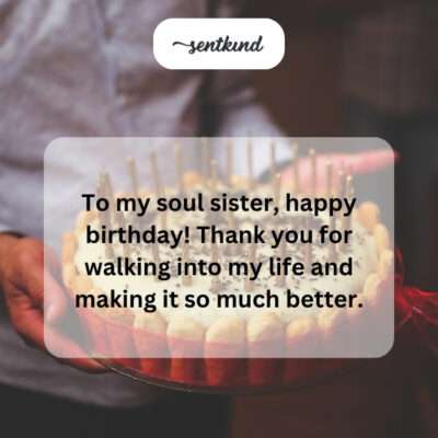Thanking a soul sister for making life better.