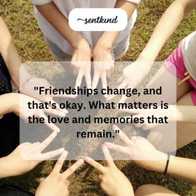 Acceptance of changing friendships.