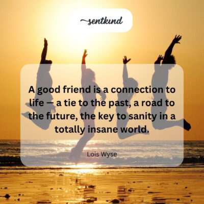 Friend, life connection.
