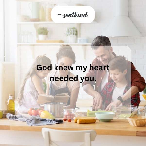 God knew heart needed you.