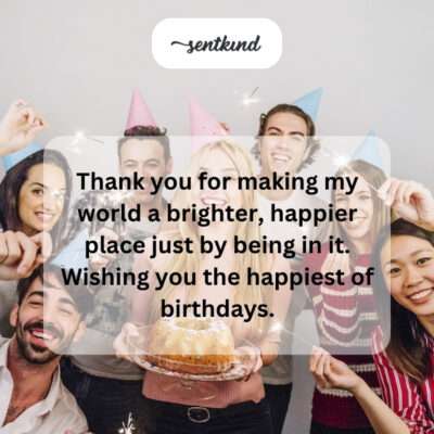 Thanking a friend for brightening the world.