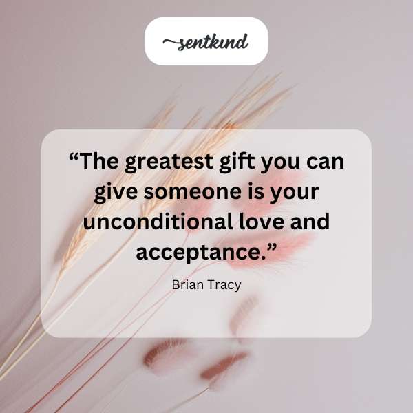 Inspirational quote about unconditional love and acceptance on a visually appealing background.