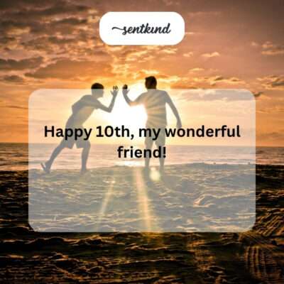 Happy 10th, wonderful friend.