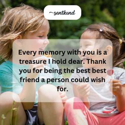 Memories with best friend are treasures.