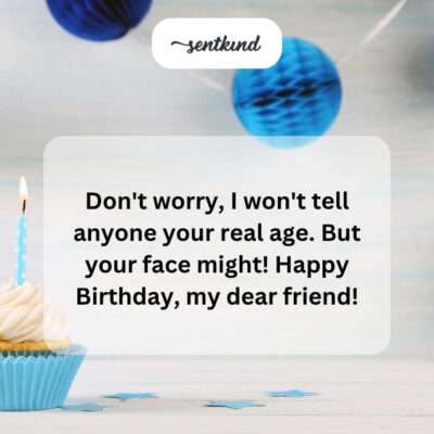 Joking about a friend's real age.