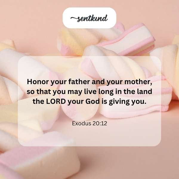 Honor parents, long life.