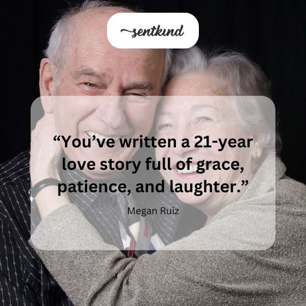 A heartfelt quote about a 21-year love story.