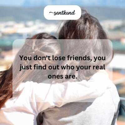 Finding out real friends.