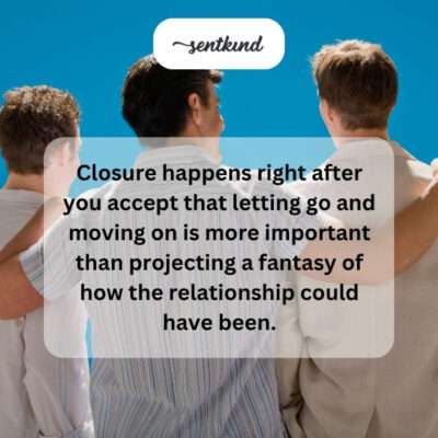 Accepting letting go for closure.