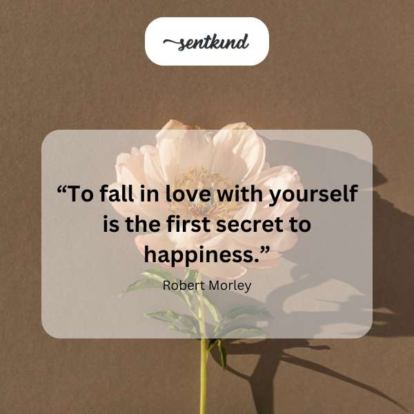 An elegant script with the quote about self-love being the key to happiness.