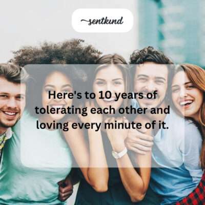 10 years of tolerating and loving.