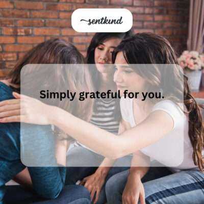 Thankful for friendship.
