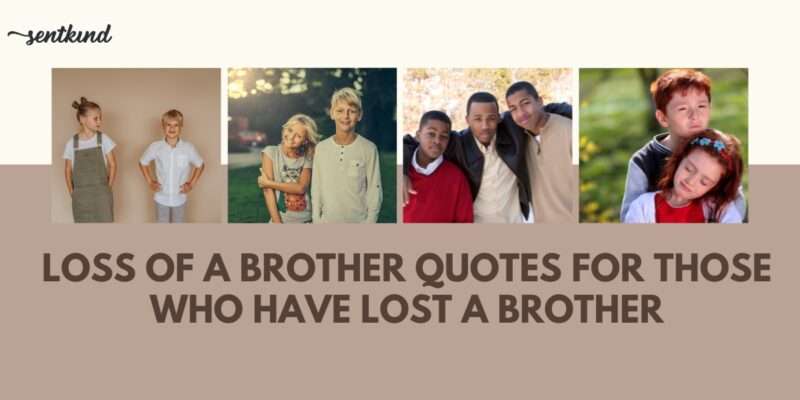 loss of a brother quotes​