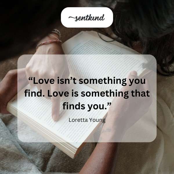 Romantic calligraphy art with a quote about love finding you.