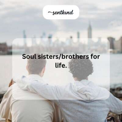 Lifelong bond.