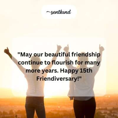 15 years, flourishing friendship.