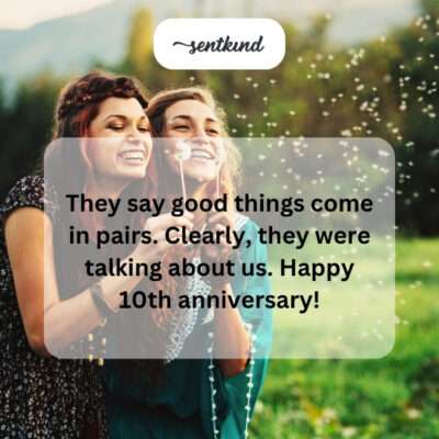 Good things in pairs, celebrating us.