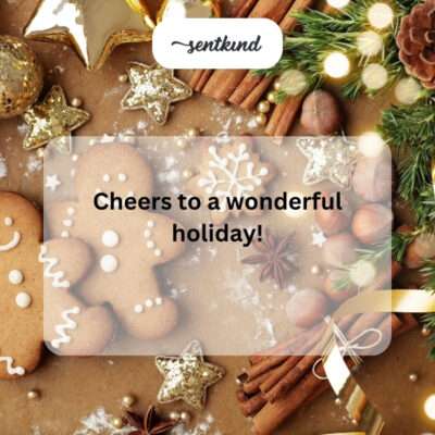 Cheers to a wonderful holiday.