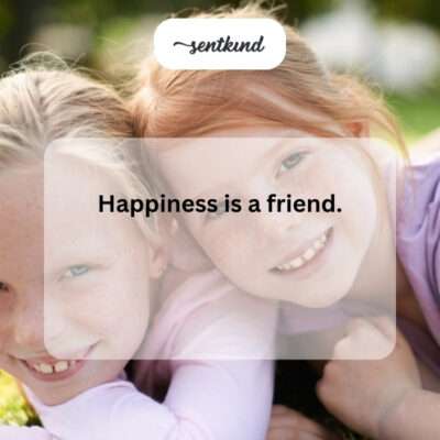 Friend brings joy.