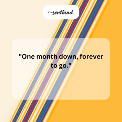 One month down