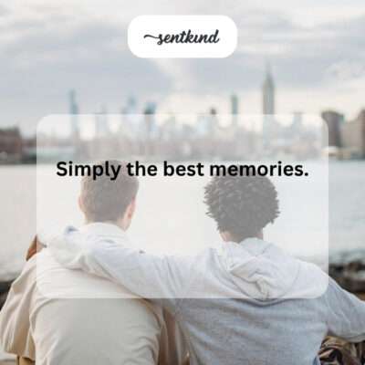 Simply best memories.