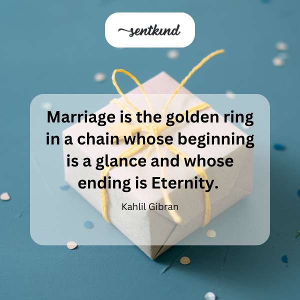 A golden ring symbolizes marriage and eternal love.