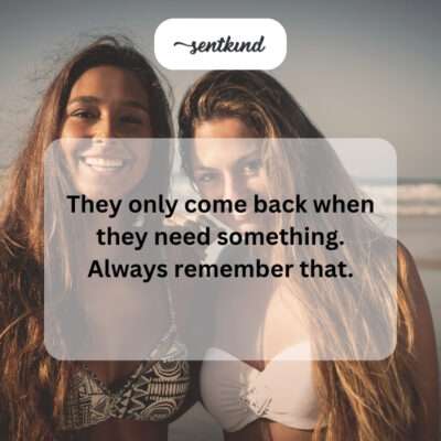 They only return when needed.