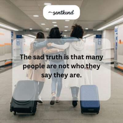Sad truth of people's true selves.