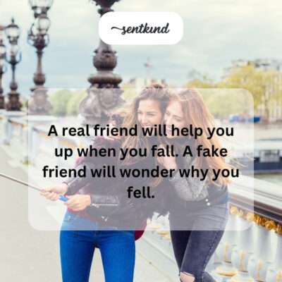 Real friend helps up, fake friend questions fall.