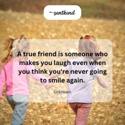 Friend makes you laugh.