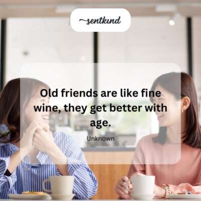 Old friends, fine wine.