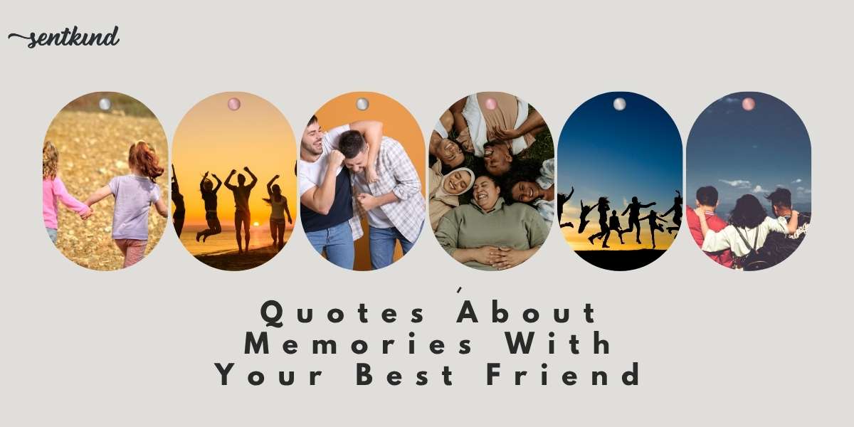 best friend memories quotes