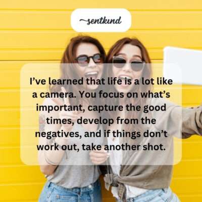 Life lessons from a camera.