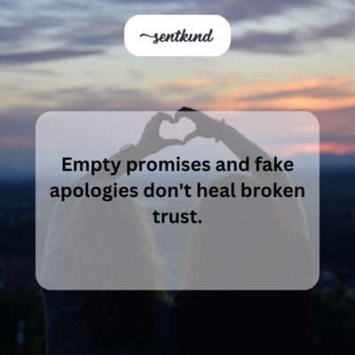 Empty promises don't heal trust.
