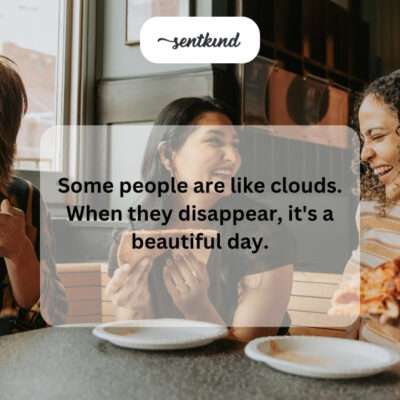 People like clouds disappearing for a beautiful day.