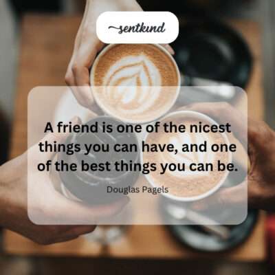 Be a friend.