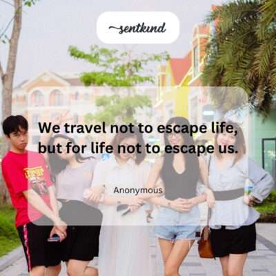 Travel for life.