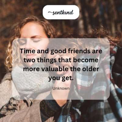 Valuable friends.