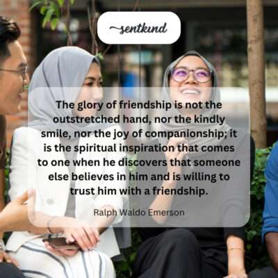Friendship's glory: belief.