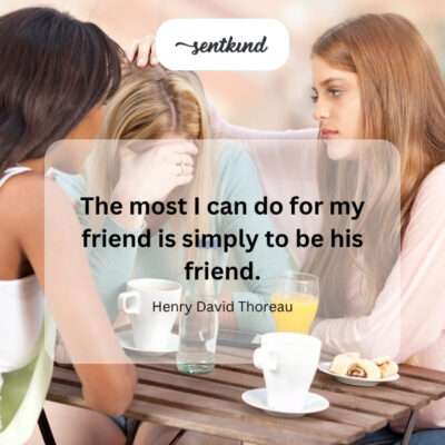 Be his friend.