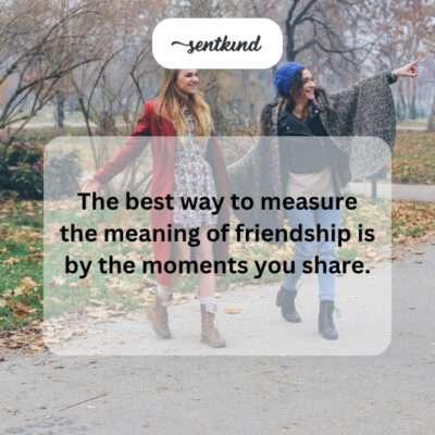Friendship measured by shared moments.