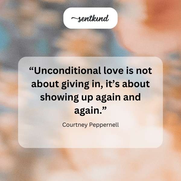 Text overlay with a quote about unconditional love and resilience.
