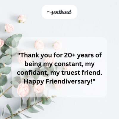 20+ years, truest friend