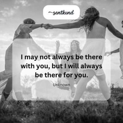 Always there for you.