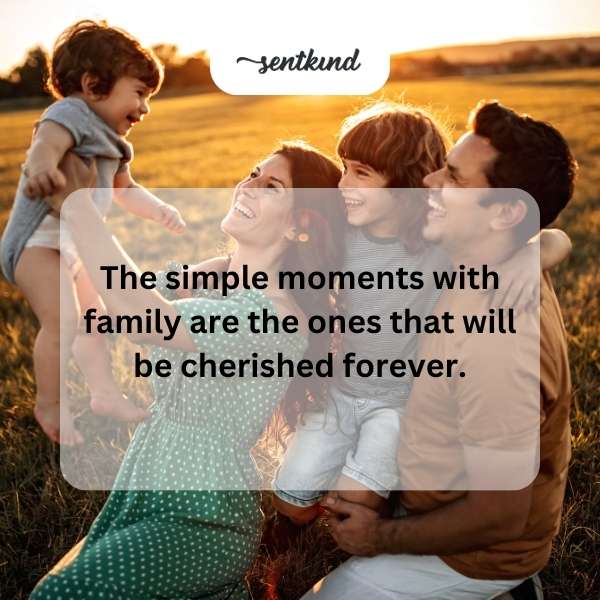 Cherished family moments.