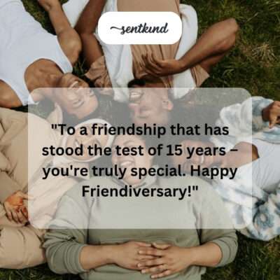15 years, special friendship.