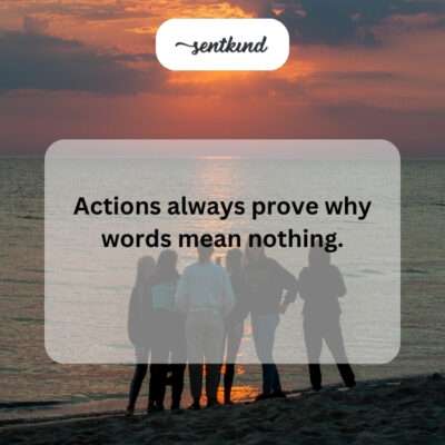 Actions prove words are meaningless.